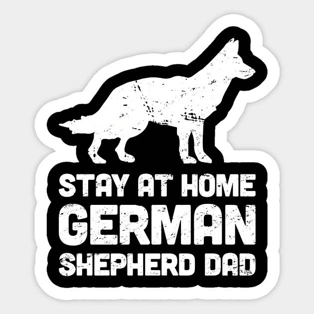 German Shepherd - Funny Stay At Home Dog Dad Sticker by MeatMan